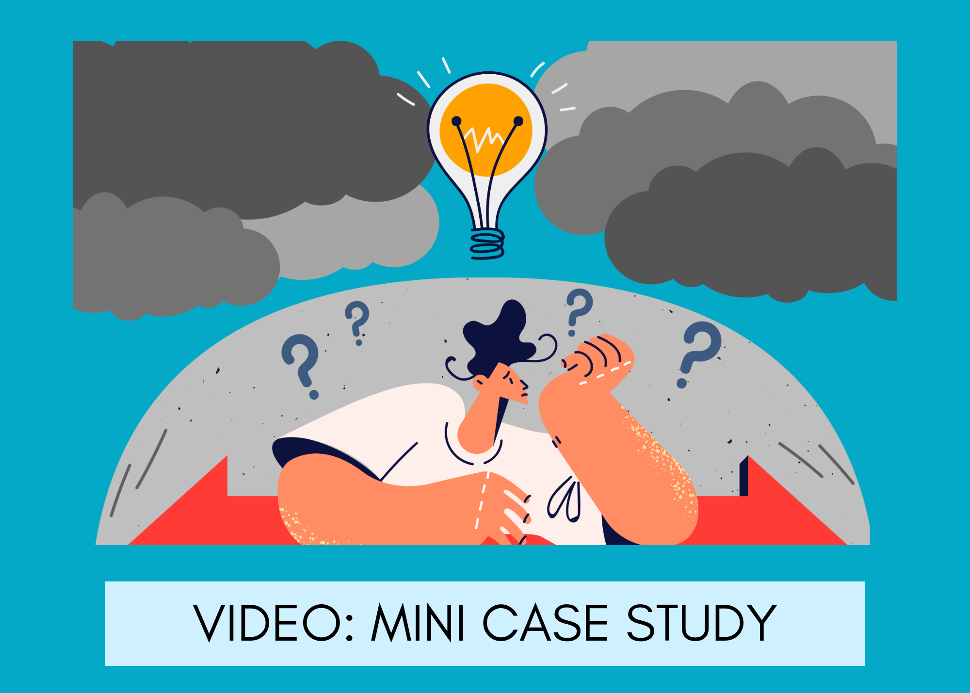 VIDEO: MINI CASE STUDY