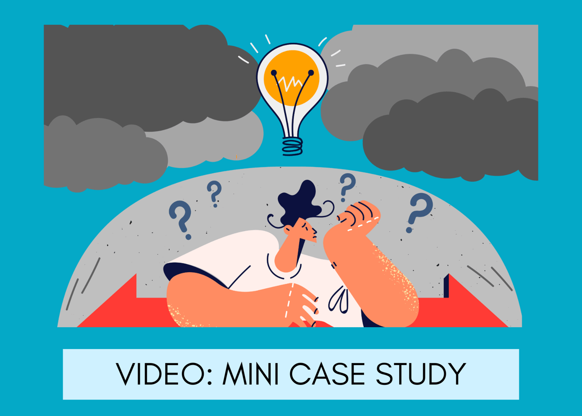 VIDEO: MINI CASE STUDY